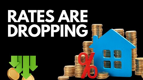 Rates are Dropping