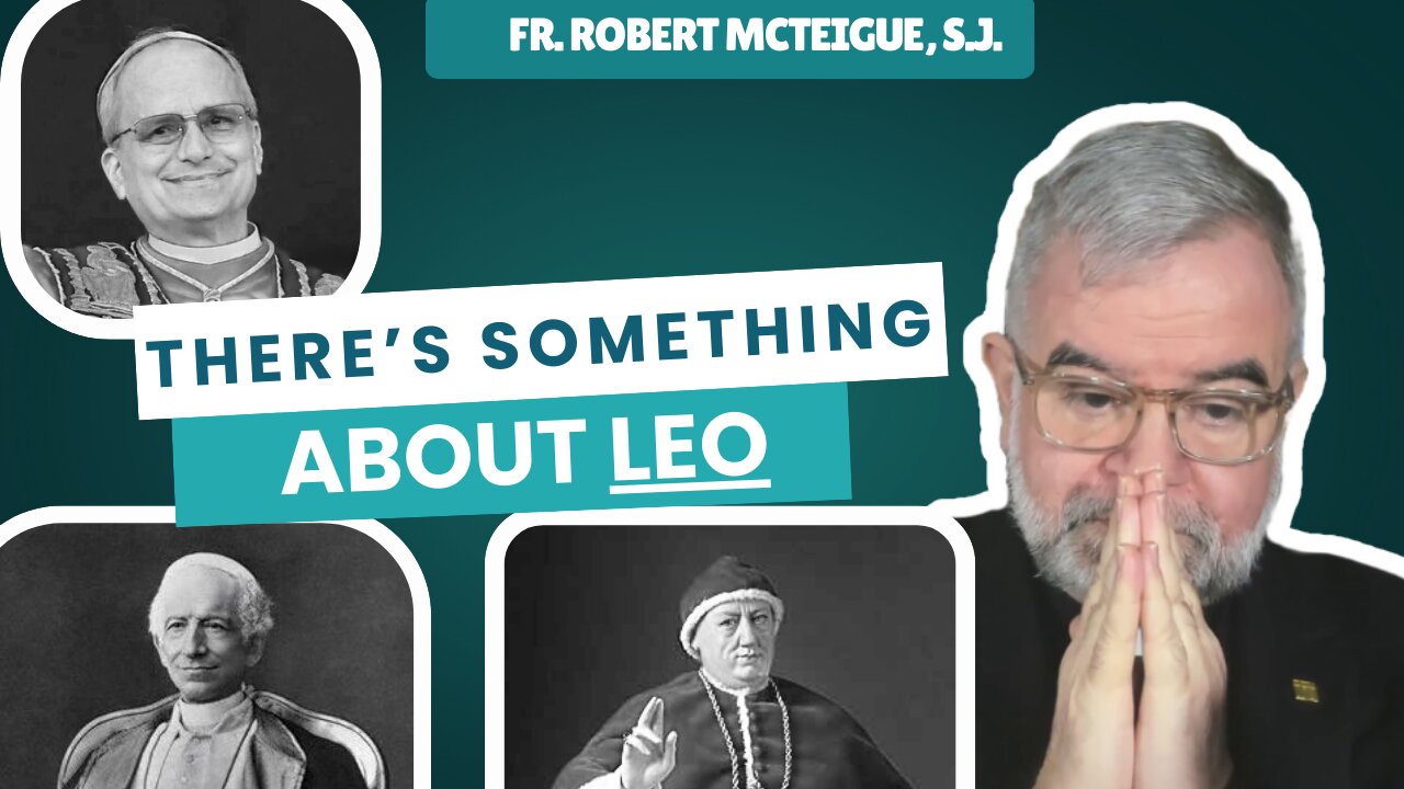 There's Something About Leo | Fr. Robert McTeigue, S.J.
