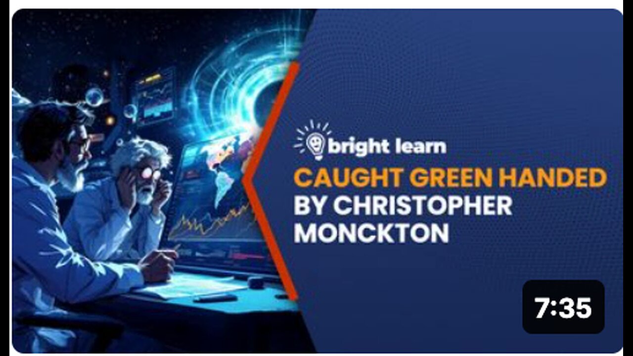"Christopher Monckton's BrightLearn: Caught Green Handed"