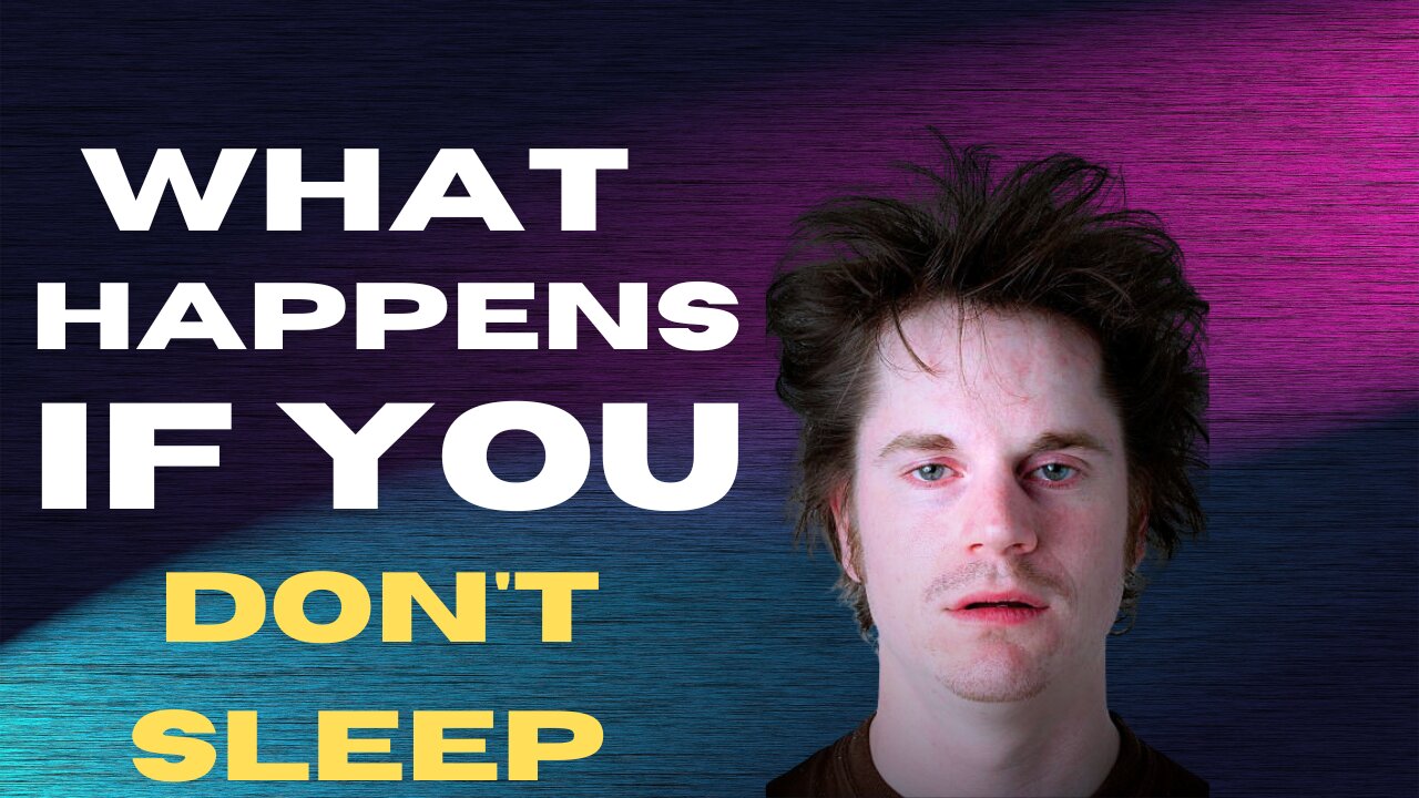 What Happens If You Don’t Sleep? | Sleep Deprivation Effects Explained