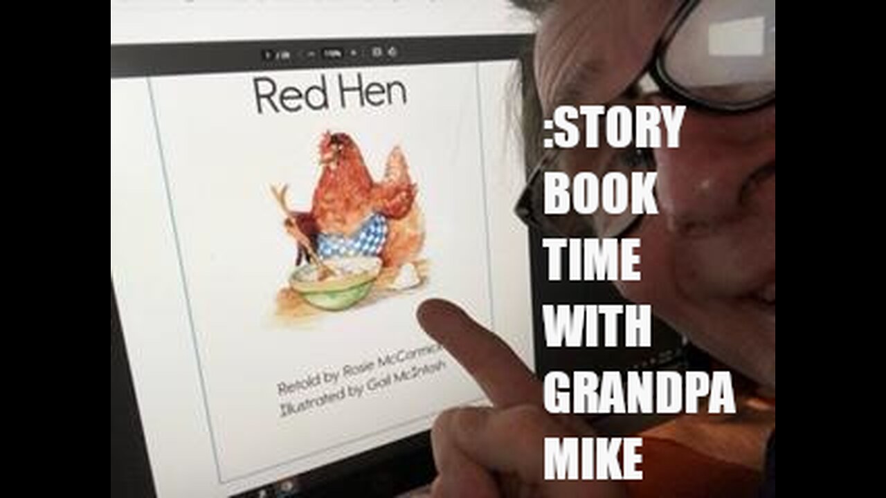 STORYBOOK TIME WITH GRANDPA MIKE "THE LITTLE RED HEN"
