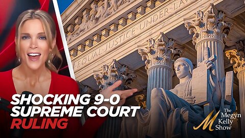 Megyn Kelly Celebrates a SHOCK 9-0 Supreme Court Decision Recognizing Anti-Straight Discrimination