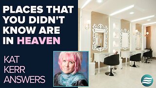 Kat Kerr: Places That You Didn't Know Are In Heaven | Oct 29 2025