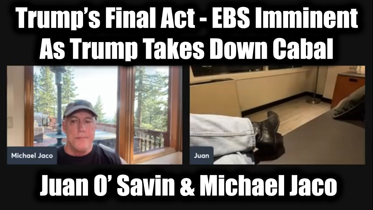 Juan O' Savin & Michael Jaco-10/29/25: EBS Imminent As Trump Takes Down Cabal!