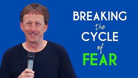 Breaking the Cycle of Fear