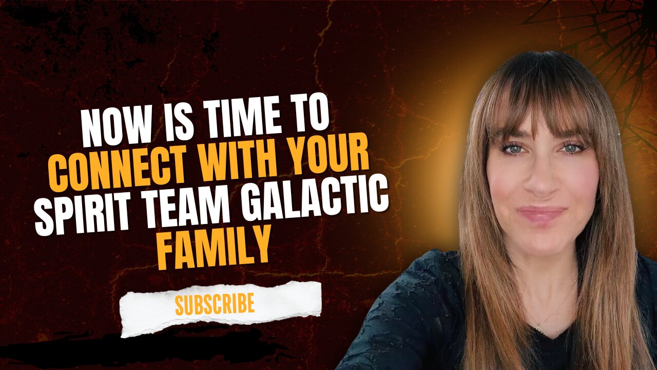 Now is Time To Connect With Your Spirit Team Galactic Family