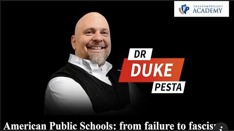 Dr. Duke Pesta: American Public Schools: from failure to fascism