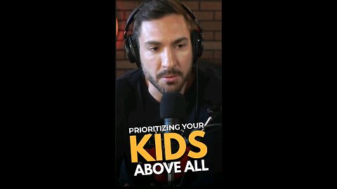 Prioritizing Your Kids Above All