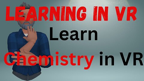Learn CHEMISTRY in Virtual Reality