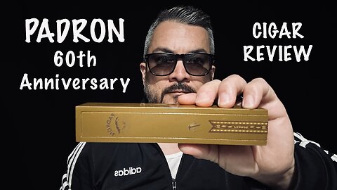 Padron 60th Anniversary, Nicaraguan Puro Cigar Review