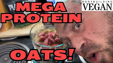 Don't Sleep Overnight Oats: Protein Packed Fiber Filled Heart Healthy | Vedge & TheBodyBuildingVegan