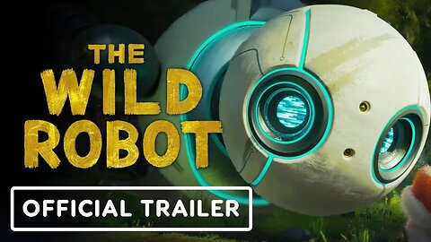 The Wild Robot - Official Trailer 2 (2024) Lupita Nyong'o, Pedro Pascal, Mark Hamill