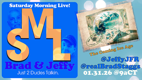 The Coming Ice Age (ep:013126) Saturday Morning Live!
