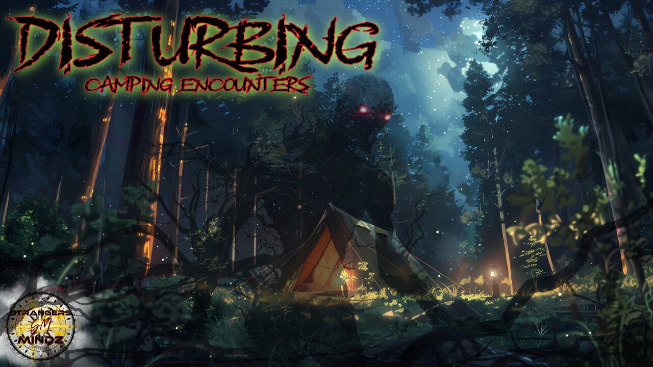 Disturbing Camping Encounters (V2). REACTION