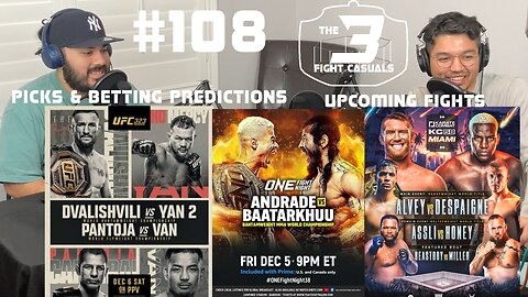 The 3 Fight Casuals #108 UFC 323 Merab Dvalishvili vs Petr Yan 2 PICK & BETTING PREDICTIONS