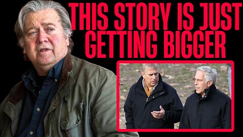 Bannon Wants Special Prosecutor to Handle Epstein Files | FBI Drops Case Against Prince Andrew