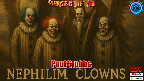 The Nephilim Looked Like Clowns with Paul Stobbs