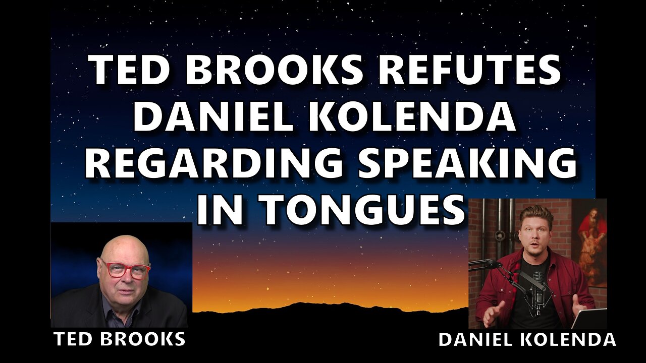 Ted Brooks Confronts Daniel Kolenda Regarding Speaking in Tongues