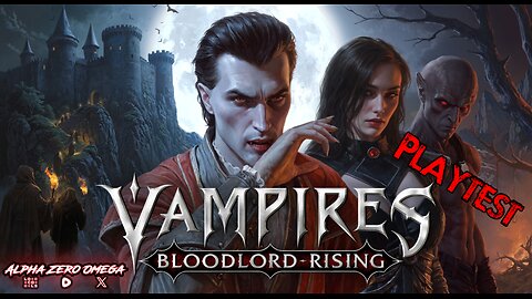 Vampires : Bloodlord Rising | Beta Playtest - Day 2.