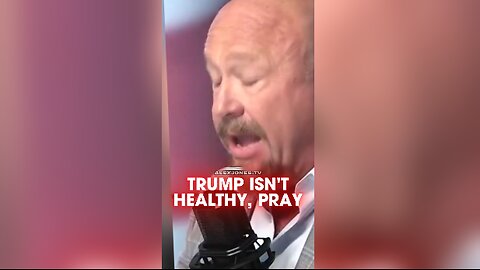 Alex Jones: Pray For Trump, He Isn't Healthy - 8/20/25
