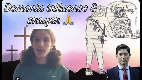 Demonic Influence, Prayer, and Christian Persecution