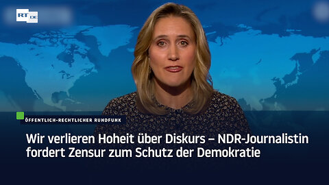 Wir verlieren Hoheit über Diskurs – NDR-Journalistin fordert Zensur zum Schutz der Demokratie
