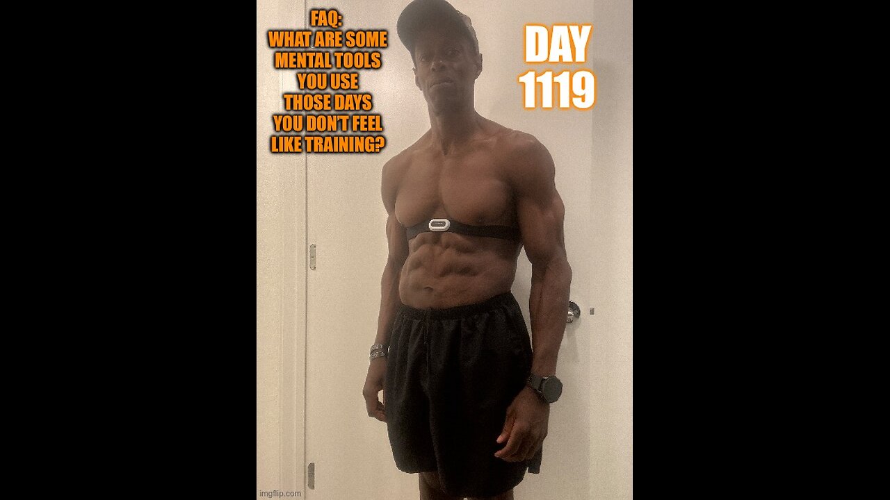 FAQ: What are Some Mental Tools You Use to Get Going? (Day 1119)