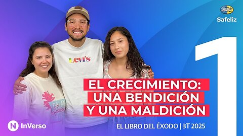 Inverso | El libro del Éxodo | Cap 1 | El crecimiento: una bendición y una maldición | 3T 2025