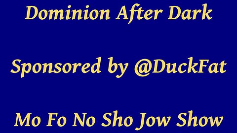 Mo Fo No Sho Jow Show - Sponsored by @DuckFat