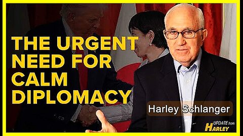 The Urgent Need for Calm Diplomacy • Harley Schlanger (Schiller Institute) •🕞8.5 mins