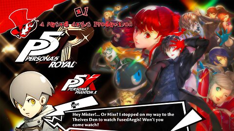 Long Live The Phantom Thieves | Persona 5 Royal PART 21, P5X Patch 1.2 Release!