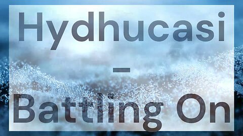 Hydhucasi - Battling On [Royalty-Free]