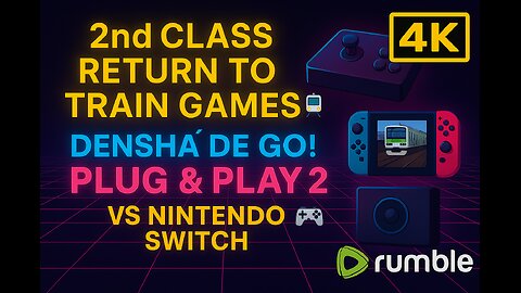 "2nd Class Return to Train Games 🚆 | Densha De Go! Plug & Play 2 vs Nintendo Switch 🎮"