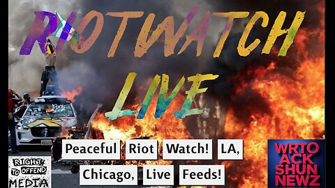 Riotwatch Live Feed RTOMedia