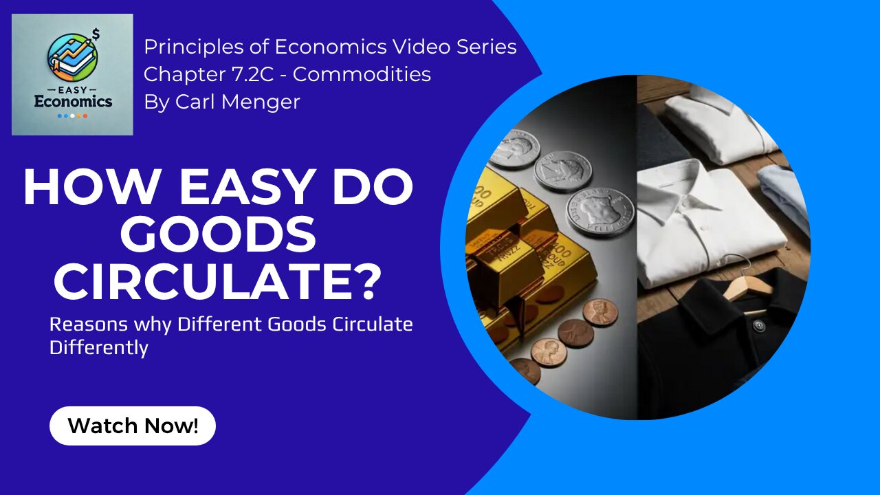 Principles of Economics by Carl Menger Chapter 7.2C - Circulability of Commodities