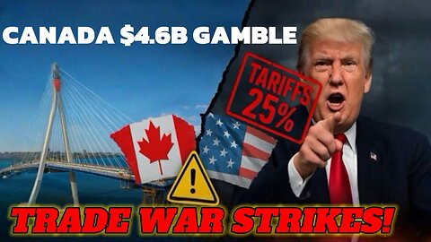 $4.6B Bridge vs Trump Tariffs – Will It All Collapse