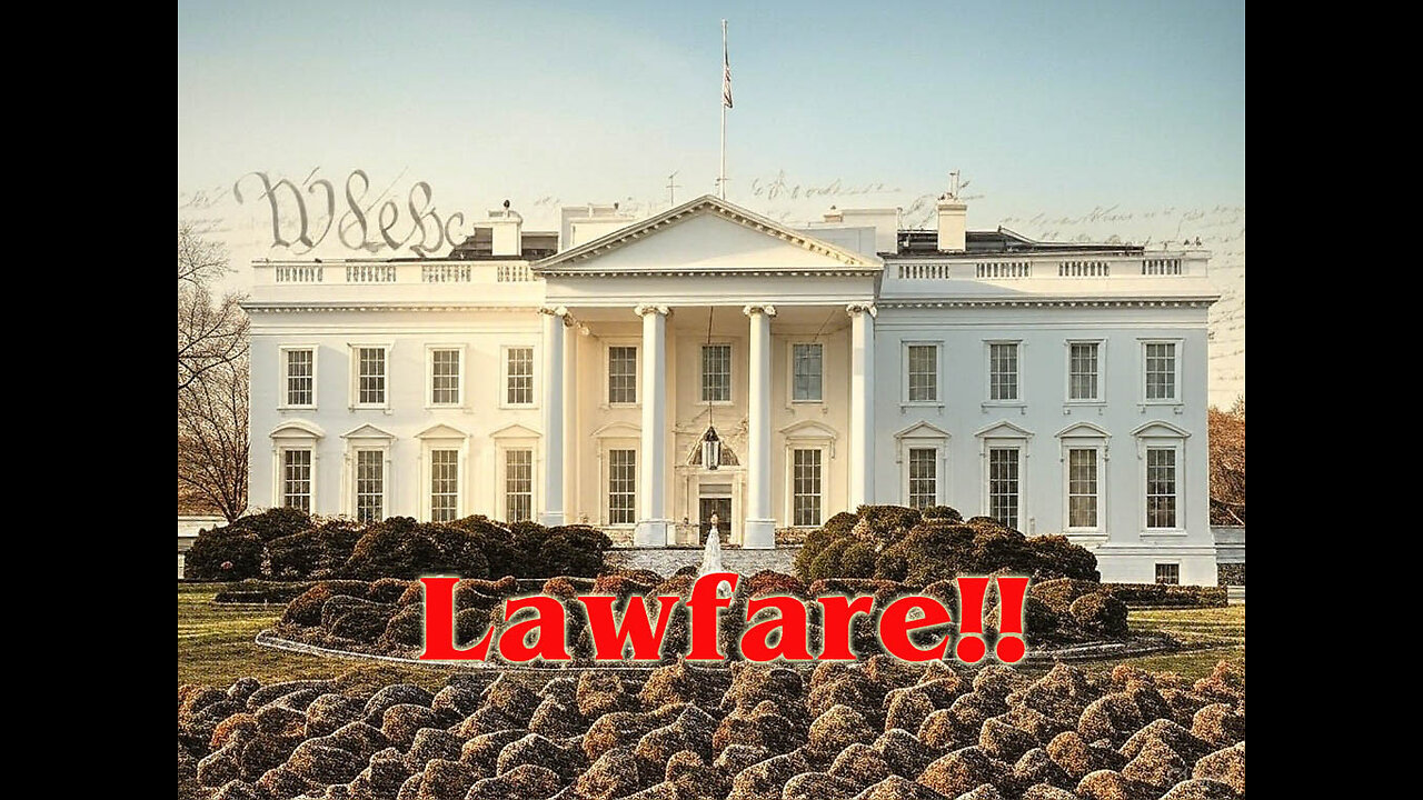 Lawfare Continues, & More.