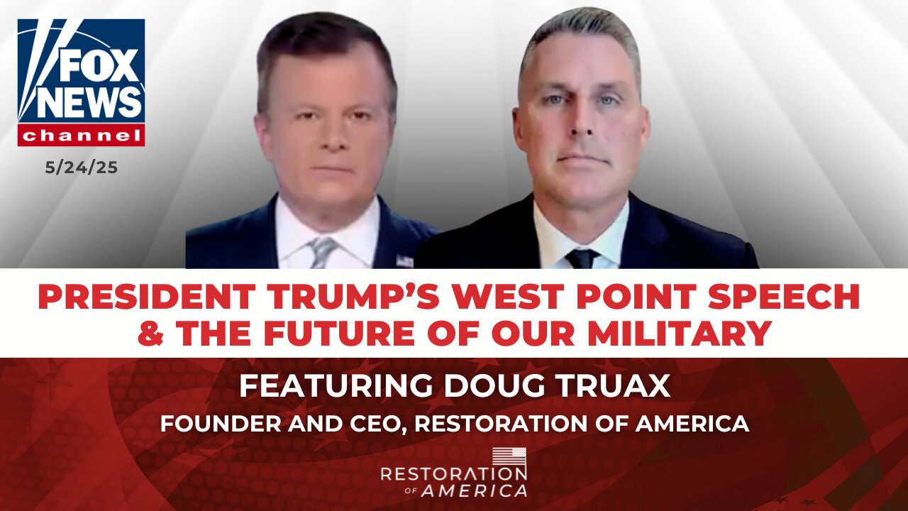 Doug Truax on Fox News: Trump's West Point Commencement Speech