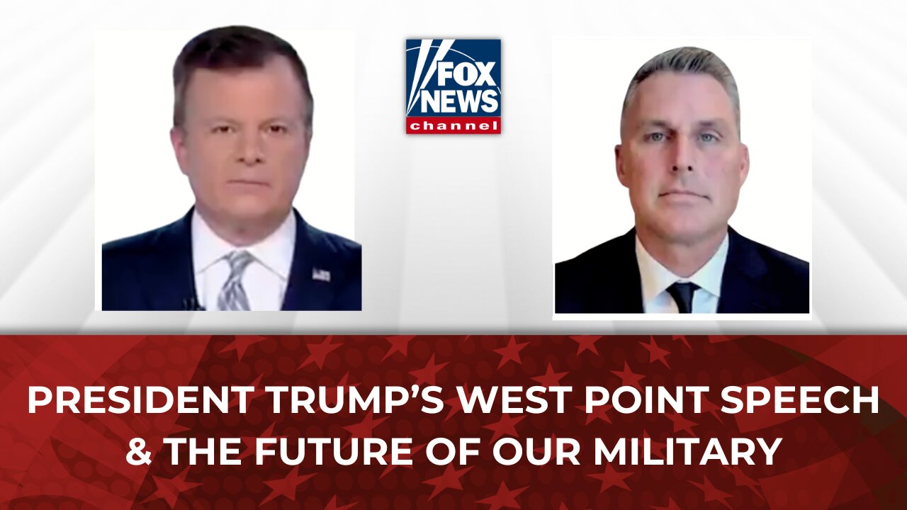 Doug Truax on Fox News: Trump's West Point Commencement Speech