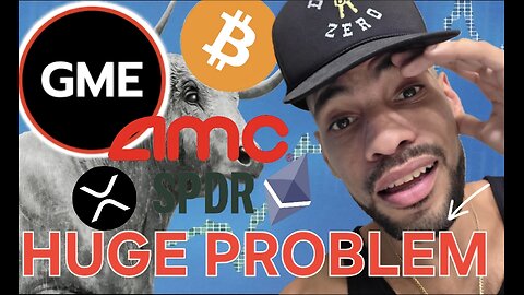 AMC & GME Have A BIG PROBLEM & SPY Is About To PLAY EVERYONE!