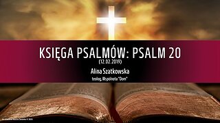 Księga Psalmów: Psalm 20 (12.02.2019)