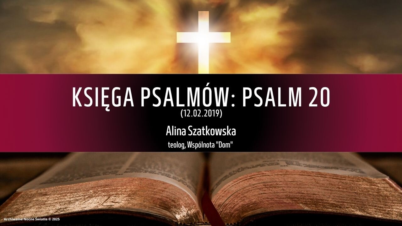 Księga Psalmów: Psalm 20 (12.02.2019)