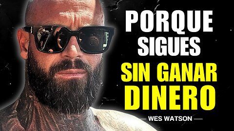 MENTALIDAD RICA VS MENTALIDAD POBRE | Wes Watson
