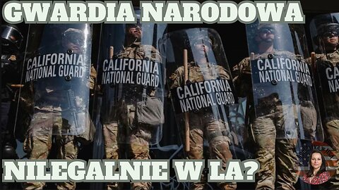 TRUMP nielegalnie wykorzystał żołnierzy Gwardii Narodowej w Los Angeles. Decyzja sędziego.