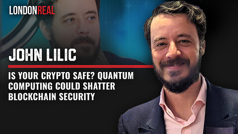 John Lilic - Is Your Crypto Safe? Quantum Computing Could Shatter Blockchain Security