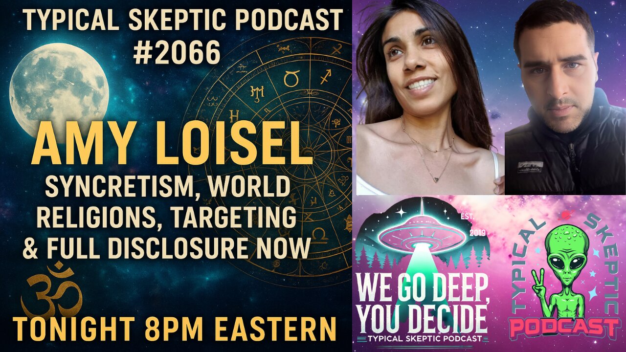 Sycretism, World Religions, Targeting & Full Disclosure Now - Amy Loisel - TSP # 2066