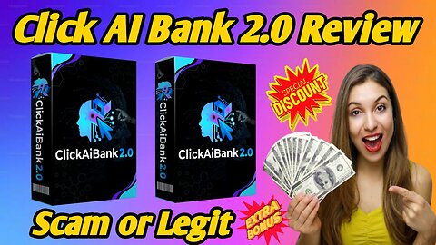 Click AI Bank 2.0 Review – How to Get the Best Deal (Discount Inside)