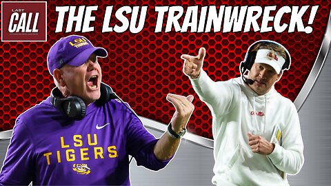 LSU Football is a TRAINWRECK! | Alabama Football Podcast | Last Call
