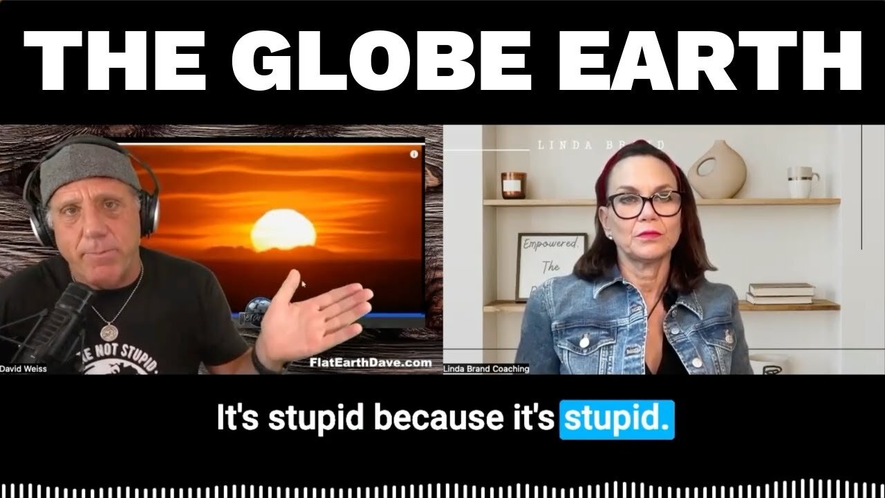 Youre not stupid, its stupid CLIP. Flat Earth - Linda Brand Empowered [Oct 21, 2024]