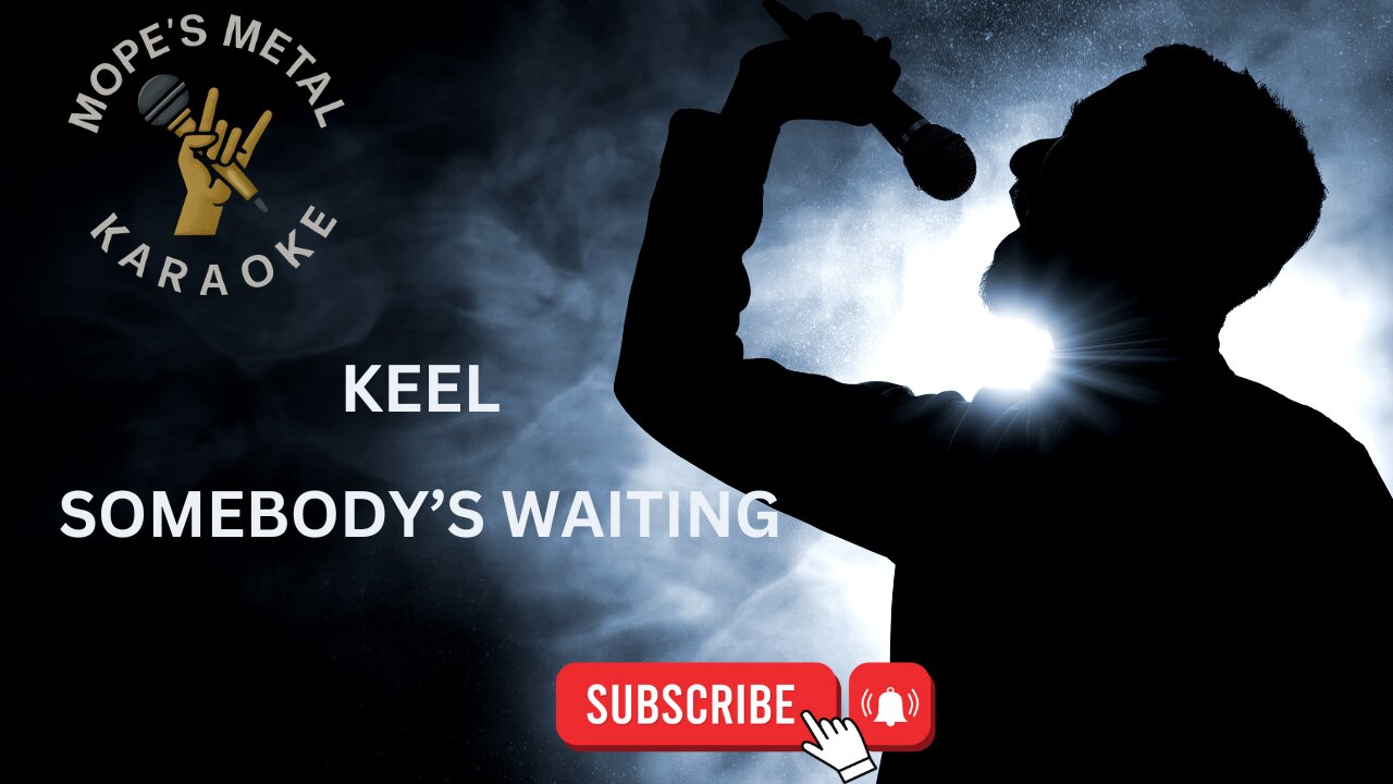 Keel - Somebody's Waiting Karaoke